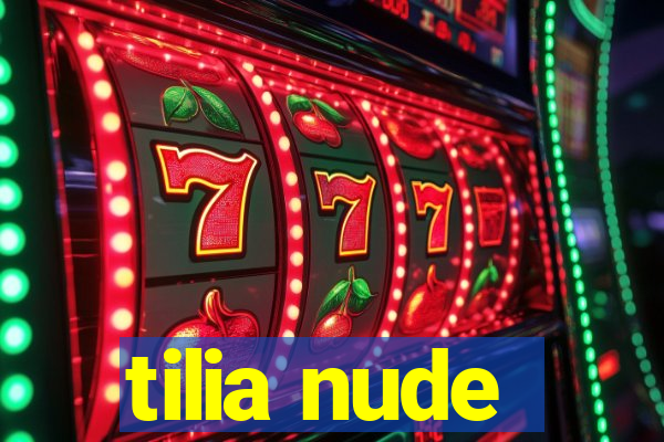tilia nude